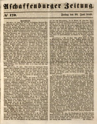 Aschaffenburger Zeitung Freitag 22. Juni 1849