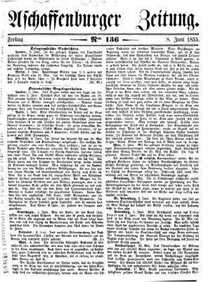 Aschaffenburger Zeitung Freitag 8. Juni 1855
