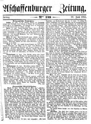 Aschaffenburger Zeitung Freitag 22. Juni 1855