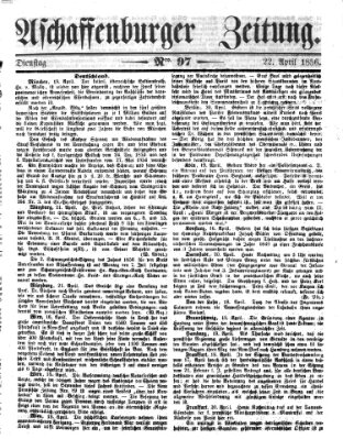 Aschaffenburger Zeitung Dienstag 22. April 1856