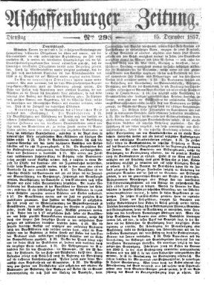 Aschaffenburger Zeitung Dienstag 15. Dezember 1857