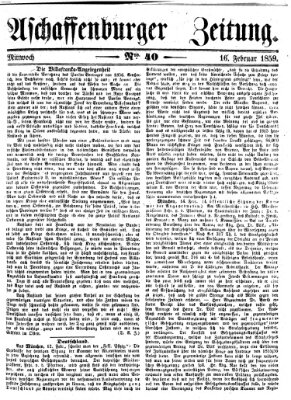 Aschaffenburger Zeitung Mittwoch 16. Februar 1859