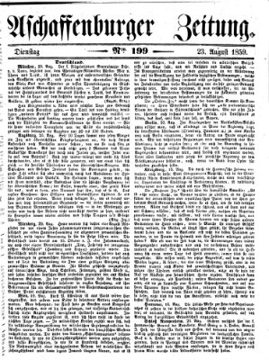 Aschaffenburger Zeitung Dienstag 23. August 1859