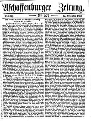 Aschaffenburger Zeitung Dienstag 22. November 1859