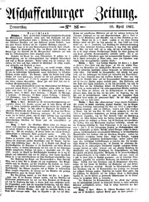 Aschaffenburger Zeitung Donnerstag 10. April 1862