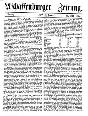 Aschaffenburger Zeitung Montag 16. Juni 1862