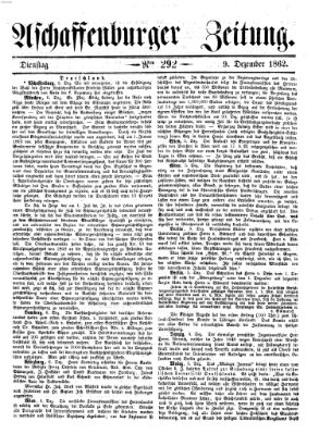 Aschaffenburger Zeitung Dienstag 9. Dezember 1862