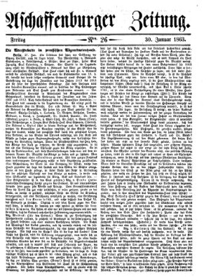 Aschaffenburger Zeitung Freitag 30. Januar 1863