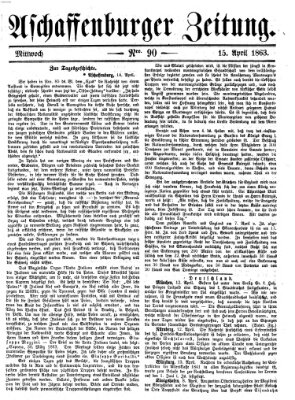 Aschaffenburger Zeitung Mittwoch 15. April 1863