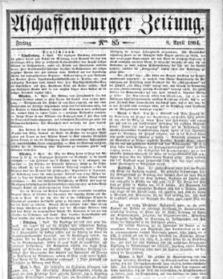 Aschaffenburger Zeitung Freitag 8. April 1864