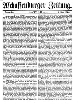 Aschaffenburger Zeitung Donnerstag 2. Juni 1864