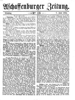 Aschaffenburger Zeitung Dienstag 7. Juni 1864
