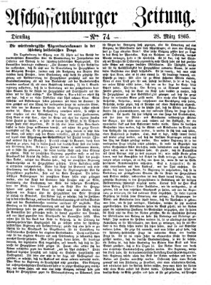 Aschaffenburger Zeitung Dienstag 28. März 1865