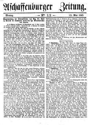 Aschaffenburger Zeitung Montag 22. Mai 1865