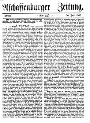 Aschaffenburger Zeitung Freitag 30. Juni 1865