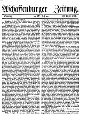 Aschaffenburger Zeitung Sonntag 22. April 1866