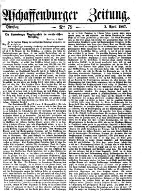 Aschaffenburger Zeitung Dienstag 2. April 1867