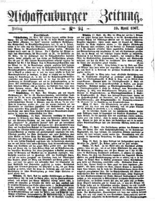 Aschaffenburger Zeitung Freitag 19. April 1867