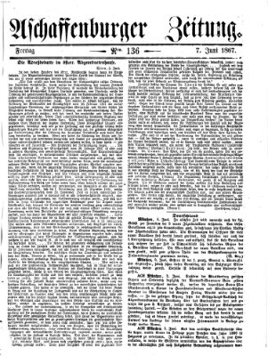 Aschaffenburger Zeitung Freitag 7. Juni 1867