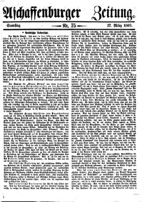 Aschaffenburger Zeitung Samstag 27. März 1869