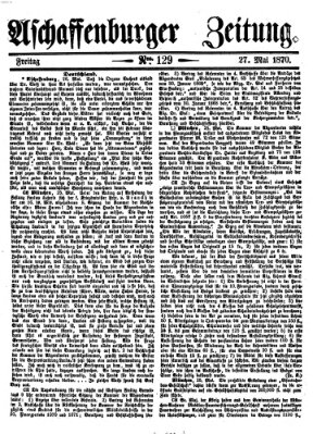 Aschaffenburger Zeitung Freitag 27. Mai 1870