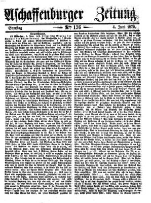 Aschaffenburger Zeitung Samstag 4. Juni 1870