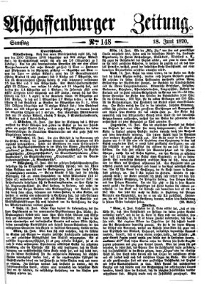 Aschaffenburger Zeitung Samstag 18. Juni 1870