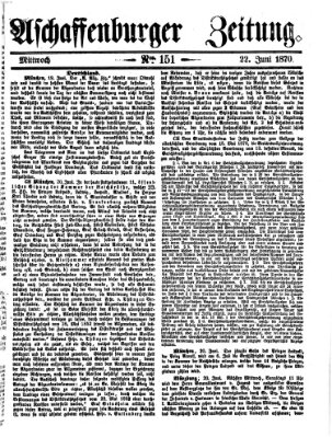 Aschaffenburger Zeitung Mittwoch 22. Juni 1870