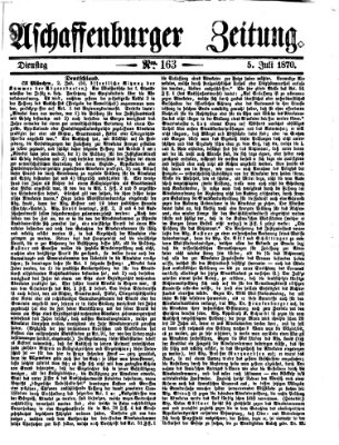Aschaffenburger Zeitung Dienstag 5. Juli 1870