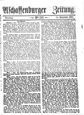 Aschaffenburger Zeitung Sonntag 11. September 1870
