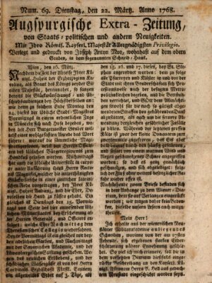 Augsburgische Ordinari Postzeitung von Staats-, gelehrten, historisch- u. ökonomischen Neuigkeiten (Augsburger Postzeitung) Dienstag 22. März 1768
