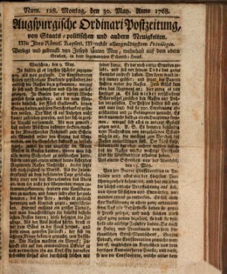 Augsburgische Ordinari Postzeitung von Staats-, gelehrten, historisch- u. ökonomischen Neuigkeiten (Augsburger Postzeitung) Montag 30. Mai 1768