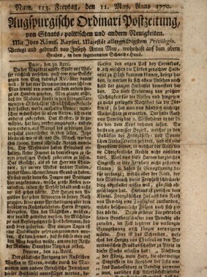 Augsburgische Ordinari Postzeitung von Staats-, gelehrten, historisch- u. ökonomischen Neuigkeiten (Augsburger Postzeitung) Freitag 11. Mai 1770