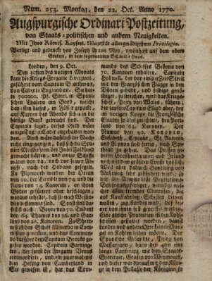 Augsburgische Ordinari Postzeitung von Staats-, gelehrten, historisch- u. ökonomischen Neuigkeiten (Augsburger Postzeitung) Montag 22. Oktober 1770