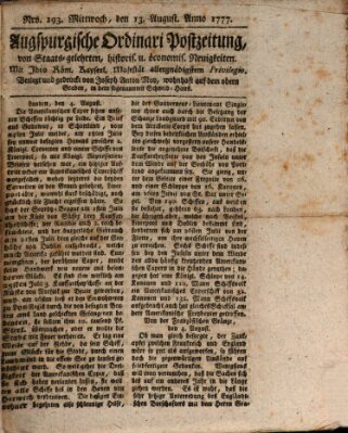 Augsburgische Ordinari Postzeitung von Staats-, gelehrten, historisch- u. ökonomischen Neuigkeiten (Augsburger Postzeitung) Mittwoch 13. August 1777