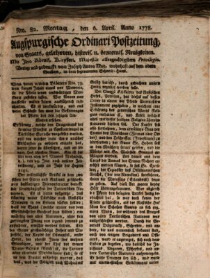 Augsburgische Ordinari Postzeitung von Staats-, gelehrten, historisch- u. ökonomischen Neuigkeiten (Augsburger Postzeitung) Montag 6. April 1778