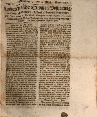 Augsburgische Ordinari Postzeitung von Staats-, gelehrten, historisch- u. ökonomischen Neuigkeiten (Augsburger Postzeitung) Montag 6. März 1780