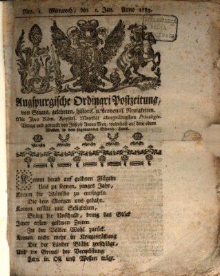 Augsburgische Ordinari Postzeitung von Staats-, gelehrten, historisch- u. ökonomischen Neuigkeiten (Augsburger Postzeitung) Mittwoch 1. Januar 1783