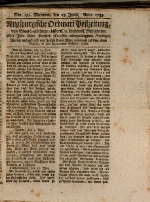 Augsburgische Ordinari Postzeitung von Staats-, gelehrten, historisch- u. ökonomischen Neuigkeiten (Augsburger Postzeitung) Mittwoch 25. Juni 1783