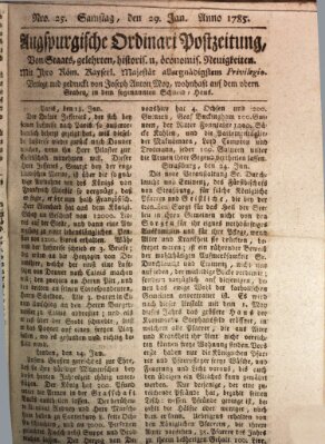 Augsburgische Ordinari Postzeitung von Staats-, gelehrten, historisch- u. ökonomischen Neuigkeiten (Augsburger Postzeitung) Samstag 29. Januar 1785
