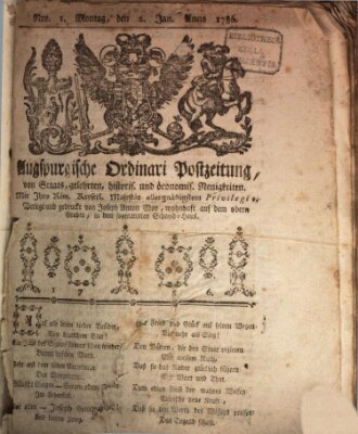 Augsburgische Ordinari Postzeitung von Staats-, gelehrten, historisch- u. ökonomischen Neuigkeiten (Augsburger Postzeitung) Montag 2. Januar 1786