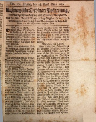 Augsburgische Ordinari Postzeitung von Staats-, gelehrten, historisch- u. ökonomischen Neuigkeiten (Augsburger Postzeitung) Freitag 28. April 1786