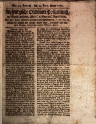 Augsburgische Ordinari Postzeitung von Staats-, gelehrten, historisch- u. ökonomischen Neuigkeiten (Augsburger Postzeitung) Freitag 2. Februar 1787