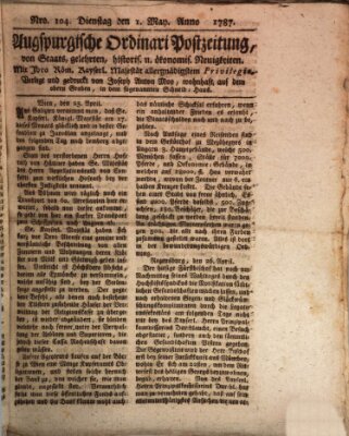 Augsburgische Ordinari Postzeitung von Staats-, gelehrten, historisch- u. ökonomischen Neuigkeiten (Augsburger Postzeitung) Dienstag 1. Mai 1787