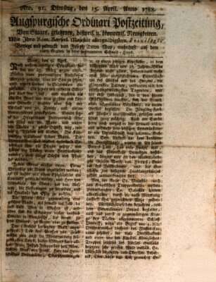 Augsburgische Ordinari Postzeitung von Staats-, gelehrten, historisch- u. ökonomischen Neuigkeiten (Augsburger Postzeitung) Dienstag 15. April 1788