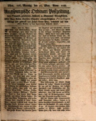 Augsburgische Ordinari Postzeitung von Staats-, gelehrten, historisch- u. ökonomischen Neuigkeiten (Augsburger Postzeitung) Montag 26. Mai 1788