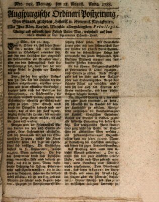 Augsburgische Ordinari Postzeitung von Staats-, gelehrten, historisch- u. ökonomischen Neuigkeiten (Augsburger Postzeitung) Montag 18. August 1788