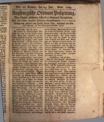Augsburgische Ordinari Postzeitung von Staats-, gelehrten, historisch- u. ökonomischen Neuigkeiten (Augsburger Postzeitung) Freitag 23. Januar 1789