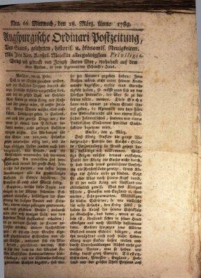 Augsburgische Ordinari Postzeitung von Staats-, gelehrten, historisch- u. ökonomischen Neuigkeiten (Augsburger Postzeitung) Mittwoch 18. März 1789