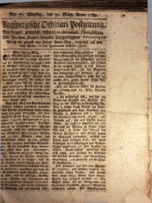 Augsburgische Ordinari Postzeitung von Staats-, gelehrten, historisch- u. ökonomischen Neuigkeiten (Augsburger Postzeitung) Dienstag 31. März 1789